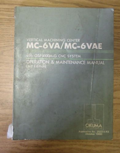 Okuma vmc mc-6va mc-6vae osp5000m-g cnc operation &amp; maintenance manual 3rd ed for sale
