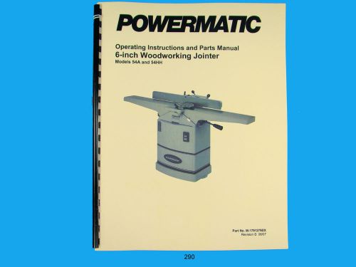 Powermatic Model 54A &amp; 54HH&#034;  Jointer Operating Instruction &amp; Parts Manual *290