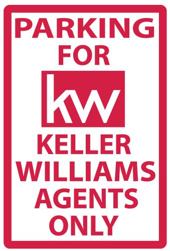 KELLER WILLIAMS PARKING ONLY - ALUMINUM SIGN 18&#034; X 12&#034; - GREAT GIFT !