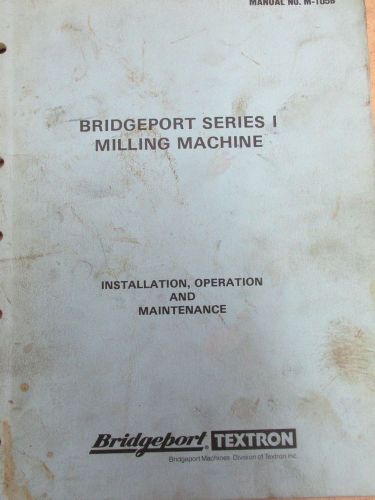 Bridgeport Series 1 Milling Machine Parts Manual
