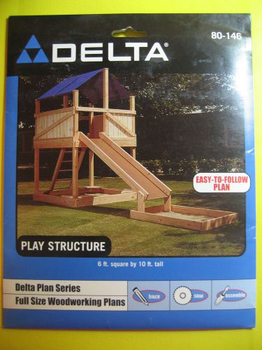 DELTA FULL SIZE WOODWORKING PLANS - PLAY STRUCTURE
