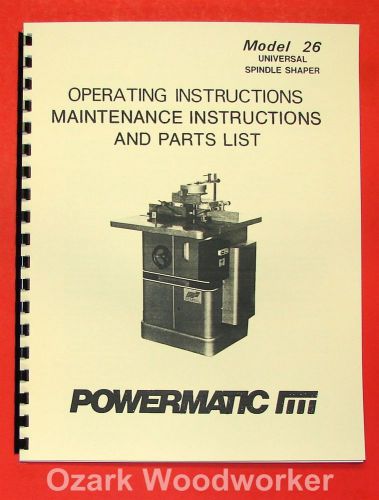POWERMATIC 26 Shaper Instructions &amp; Part Owner&#039;s Manual 0549