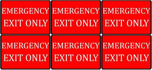 Emergency Exit Only Six Set Of Business Office Commercial Secure Signs Vinyl