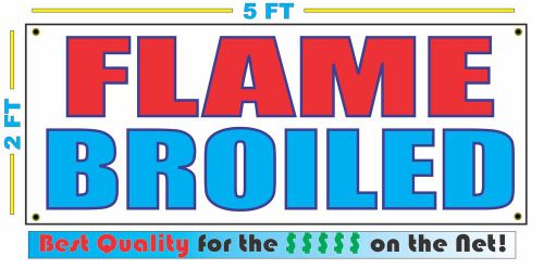 FLAME BROILED BANNER Sign NEW Larger Size Best Quality for the $$$