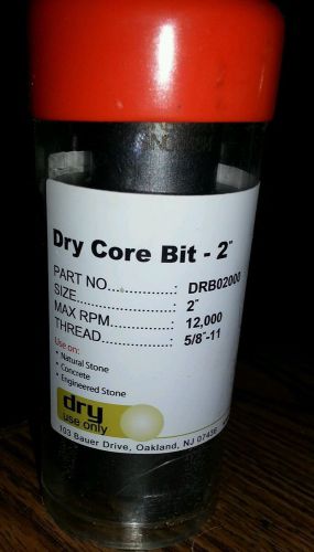 Dry core bit - 2&#034;,  part no drb02000, max rpm 12,000, thread 5/8&#034;-11