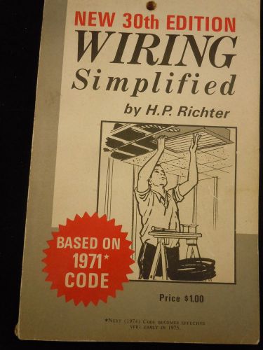 New 30th Edition Wiring Simplified by H. P. Richter 1971