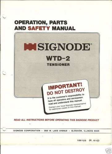 Signode wtd-2 operation and parts manual for sale