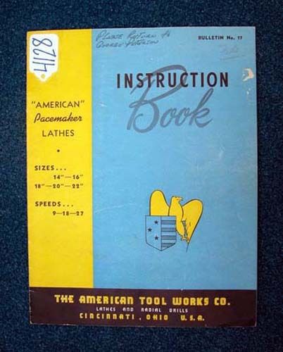 The American Tool Works Co. Instruction Book for Lathe, Inv 4128