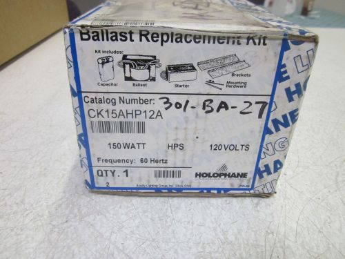 HOLOPHANE CK15AHP12A 120V BALLAST REPLACEMENT KIT *NEW IN A BOX*