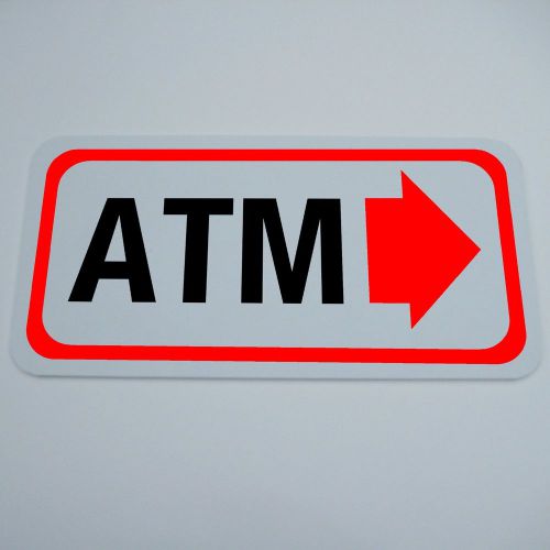 RIGHT ARROW ATM MACHINE BANK SIGN 6X12&#034; RESTAURANT STORE BUSINESS CASHIER PIZZA