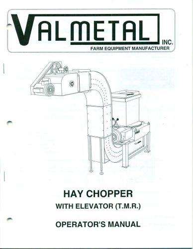 VALMETAL Hay Chopper with Elevator (T.M.R.) OPERATOR&#039;S MANUAL (AN-79)