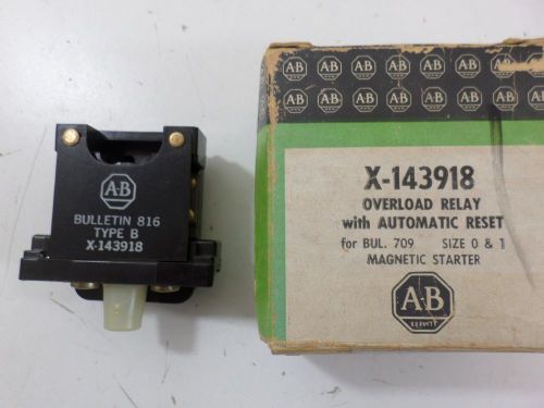 1 ALLEN BRADLEY X-143918 OVERLOAD RELAY WITH AUTOMATIC RESET BUL 709