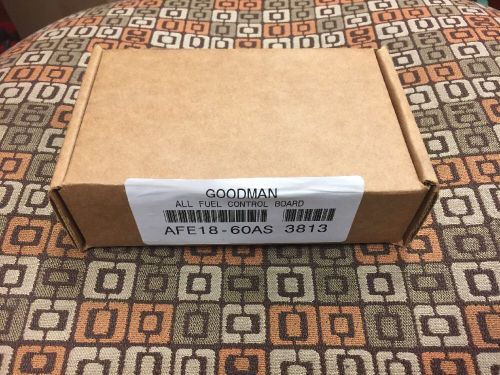 Goodman AFE18-60AS All Fuel Control Board AFE18-60 AFE18-60A ~ NEW