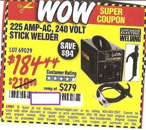 COUPON for Harbor Freight: 225 Amp-AC, 240 Volt, Stick Welder Chicago Electric W