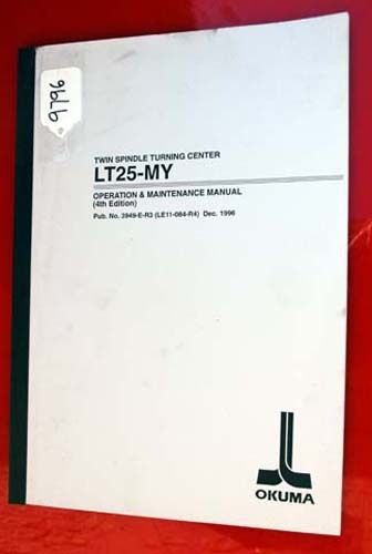Okuma LT15MY Operation &amp; Maintenance Manual: 3949-E-R3 (LE11-084-R4) Inv. 9796