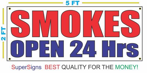 SMOKES OPEN 24 HRS Banner Sign FANTASTIC Quality for a LOW Wholesale Price