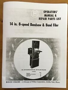 Boice Crane 14” 8-Speed Band Saw &amp; Filer Operators&#039; Manual &amp; Parts List