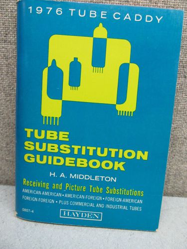 TUBE SUBSTITUTION GUIDEBOOK, 1976 TUBE CADDY, MIDDLETON, 116 PAGES, SMALL SIZE