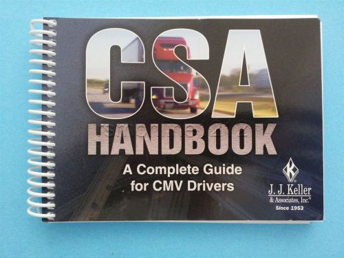 JJ KELLER 27593 (492-H) CSA Handbook: A Complete Guide for CMV Drivers FREE SHIP