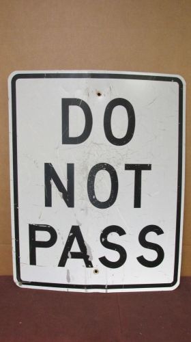 Used Vintage Aluminum Street Sign &#034;DO NOT PASS&#034; Traffic Road Street Safety 24x30