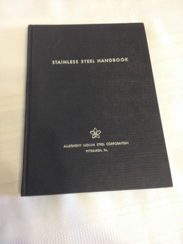 STAINLESS STEEL HANDBOOK ALLEGHENY LUDLUM STEEL CORP. PA. 1959 CHEMISTRY TABLES