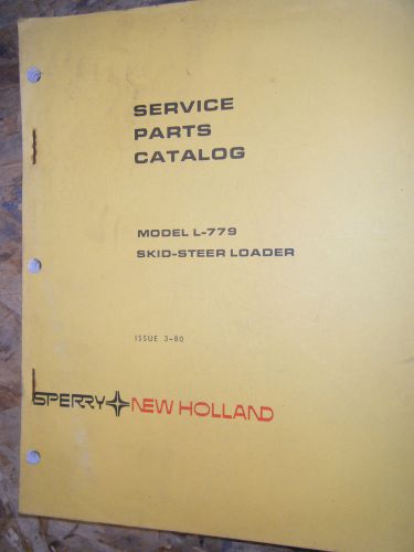 1980 SPEERY/NEW HOLLAND MODEL L-779 SKID-STEER LOADER FACTORY PARTS CATALOG BOOK