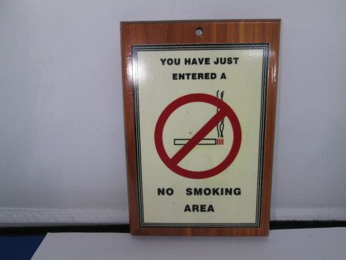Vintage Wooden Sign Plaque &#034;You Have Just Entered A No Smoking Area&#034;