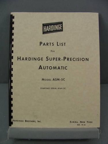 Hardinge asm-5c automatic parts manual - serial 164-5c &amp; after for sale