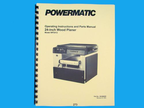 Powermatic  Model WP2412  24&#034; Planer Operating  Instruct &amp; Parts Manual *273