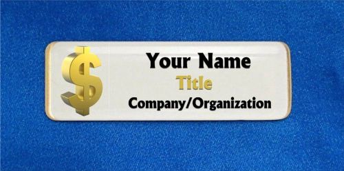Dollar Sign Gold Custom Personalized Name Tag Badge ID Sales Money Funds