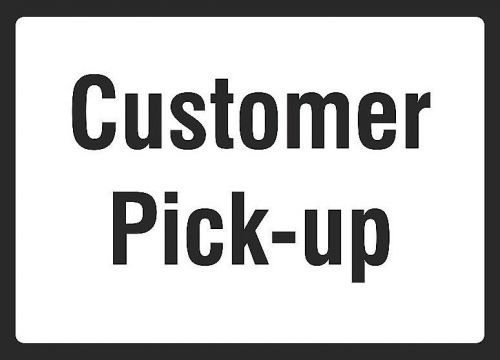 Customer Pick-up Orders Business Sign Warehouse Drop White Black Sign (1) s154
