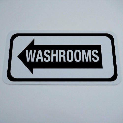 LEFT ARROW WASHROOMS SIGN 6&#034;X12&#034; RESTROOMS BATHROOMS RETAIL BUSINESS HOTEL BAR