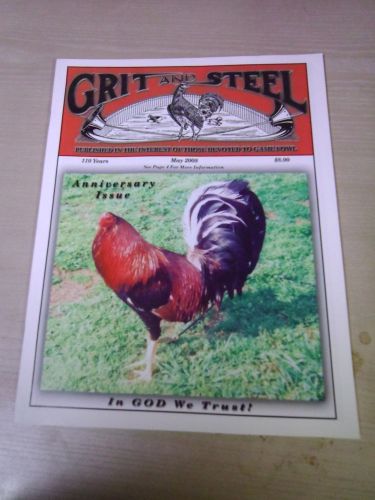 GRIT AND STEEL Gamecock Gamefowl Magazine - Out Of Print - RARE! May 2008