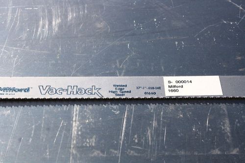 Milford Vac-Hack Hacksaw Blade 17&#034; x 1&#034; x .050 x 14 TPI