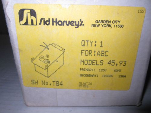 NEW Sid Harvey T84 Ignition Transformer for ABC 45 93 FREE USA SHIPPING