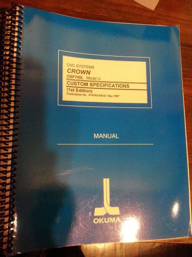 Okuma CROWN CNC SYSTEMS OSP700L Model U Custom Specifications Manual