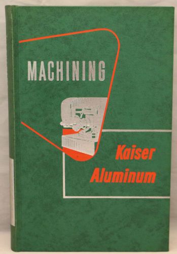 Machining book by kaiser aluminum 1957 for sale