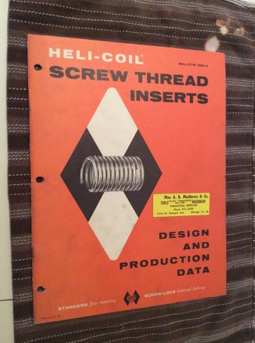 Vintage 1966 HELI-COIL SCREW THREAD INSERTS DESING AND PRODUCTION DATA BOOKLET