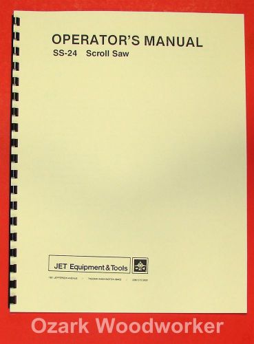 JET/Asian SS-24 24&#034; Scroll Saw Operator&#039;s Instructions &amp; Parts Manual 0911