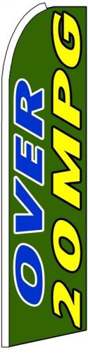 OVER 20 MPG Green Swooper Flag Tall Vertical Feather Bow Swooper Banner Sign