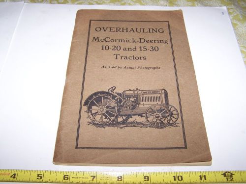 Original IHC McCORMICK DEERING 10-20 15-30 Tractor Overhaul Manual Hit Miss NICE