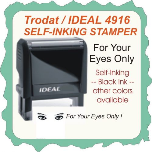 Trodat / Ideal  - For Your Eyes Only - Self Ink Rubber Stamp - Custom Made