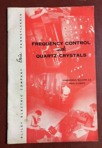 Original Manual Frequency Control Quartz Crystals Billey Electric Company E-6