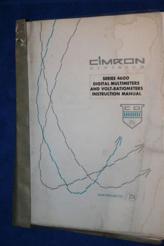 CIMRON SERIES 4600: Digital Volt-Ratiometer Instruction MANUAL WITH SCHEMATICS