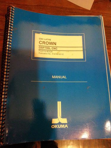 Okuma CNC Lathe CROWN OSP700L CNC Parts Book Manual