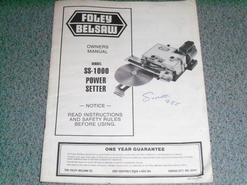 Foley-Belsaw - Foley SS- 1000 Power Setter /  Operating Instructions - Manual