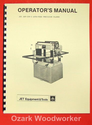 JET/Asian JWP-208-3 Wood Planer Operator&#039;s Instructions &amp; Parts Manual 0910