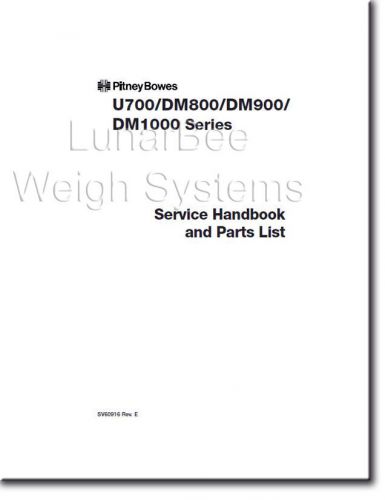 Pitney Bowes U700 DM800 DM900 DM1000 Series Complete Service &amp; Parts Manuals