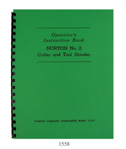 Norton #2 Cutter &amp; Tool Grinder Operator Instruction Manual  *1538