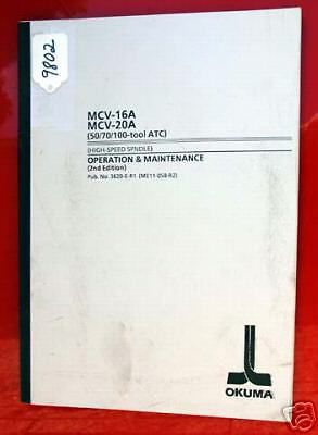 Okuma MCV-16A MCV-20A Oper &amp; Maint. Manual 3620-E-R1 (ME11-058-R2) Inv 9802